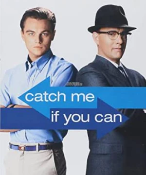 Hãy bắt tôi nếu có thể - Catch Me If You Can