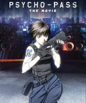 Hệ số tội phạm: Bản điện ảnh - Psycho-Pass: The Movie