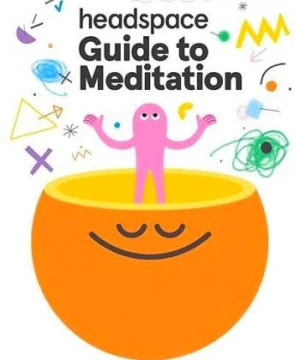 Headspace: Hướng dẫn thiền định - Headspace Guide to Meditation