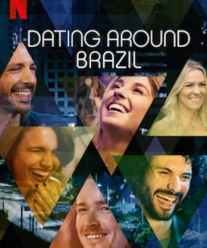 Hẹn hò vu vơ: Brazil - Dating Around: Brazil