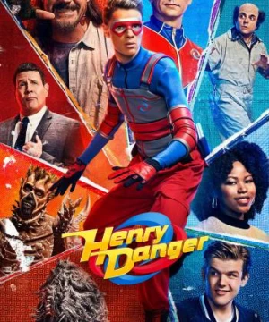 Henry Danger - Henry Danger