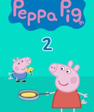 Heo Peppa (Phần 2) - Peppa Pig (Season 2)