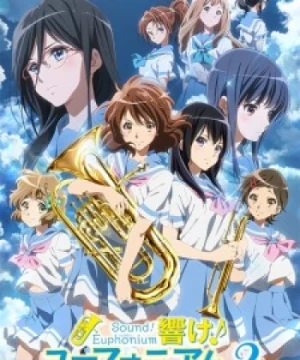 Hibike! Euphonium 2 - Sound! Euphonium 2, Hibike! Euphonium Second Season