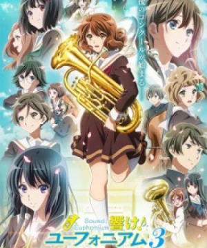 Hibike! Euphonium 3 - Sound! Euphonium 3, Hibike! Euphonium Third Season