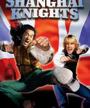 Hiệp Sĩ Thượng Hải Shanghai Knights