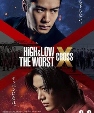 HiGH & LOW: Kẻ cặn bã X - High & Low The Worst X