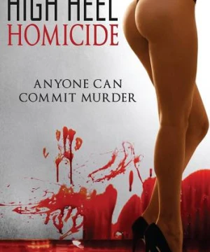 High Heel Homicide - High Heel Homicide