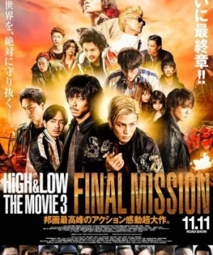 HiGH&LOW – Bản điện ảnh 3: Nhiệm vụ cuối - High & Low The Movie 3 / Final Mission