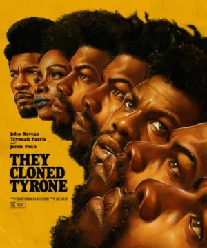 Họ nhân bản Tyrone - They Cloned Tyrone