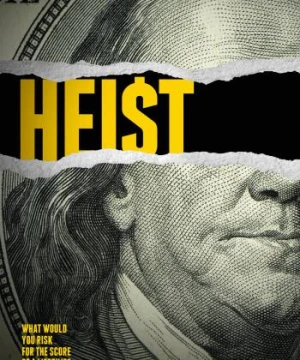 Hồ sơ phi vụ Heist