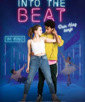 Hòa cùng nhịp điệu: Vũ khúc từ con tim - Into the Beat