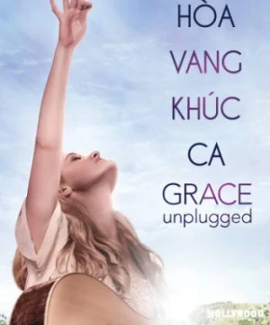 Hòa Vang Khúc Ca - Grace Unplugged