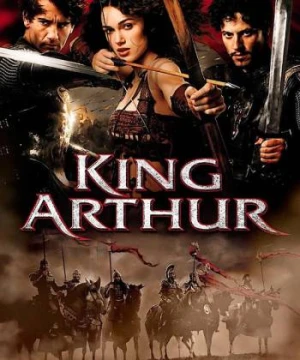 Hoàng đế Arthur - King Arthur