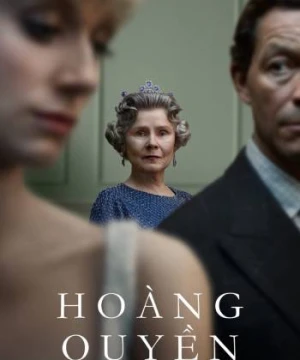 Hoàng Quyền (Phần 6) - The Crown Season 6