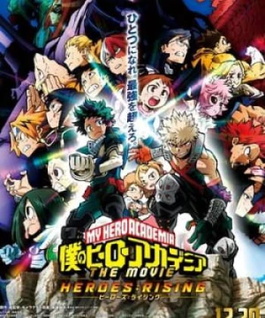 Học Viện Anh Hùng: Anh Hùng Trỗi Dậy - My Hero Academia The Movie 2: Heroes Rising