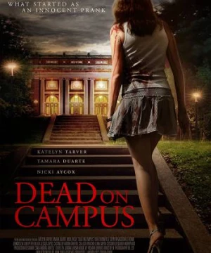 Hội Nữ Sinh Quái Dị - Dead On Campus