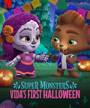 Hội quái siêu cấp: Halloween đầu tiên của Vida - Super Monsters: Vida's First Halloween