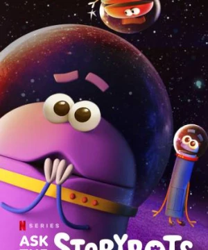 Hỏi Rô bốt biết tuốt (Phần 3) - Ask the StoryBots (Season 3)