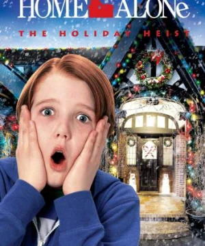 Home Alone: The Holiday Heist