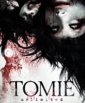 Hồn Ma Nữ Sinh Tomie 8: Không Giới Hạn - Tomie: Unlimited