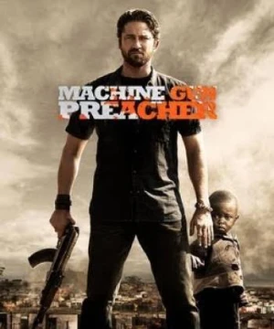 Họng Súng Công Lý - Machine Gun Preacher