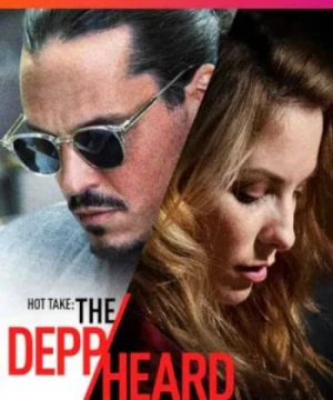 Hot Take: The Depp/Heard Trial - Hot Take: The Depp/Heard Trial