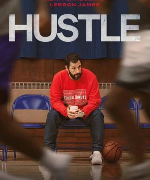 HUSTLE: Cuộc đua NBA - Hustle