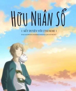 Hữu Nhân Sổ: Kết Duyên Với Utsusemi - Natsume Yujin-cho the Movie: Ephemeral Bond