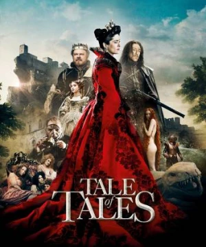 Huyền Thoại Cổ Tích - Tale of Tales