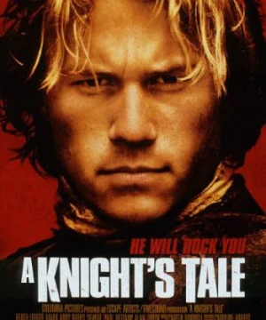 Huyền Thoại Hiệp Sĩ - A Knight's Tale