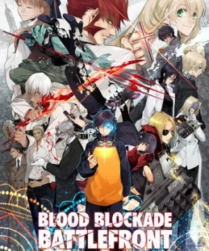 Huyết Giới Chiến Tuyến - Blood Blockade Battlefront