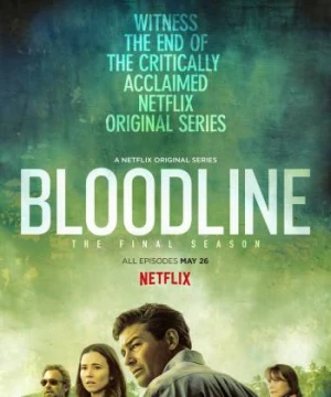 Huyết Thống (Phần 3) - Bloodline (Season 3)