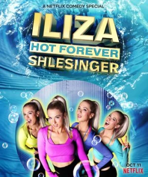 Iliza Shlesinger: Mãi nóng bỏng - Iliza Shlesinger: Hot Forever