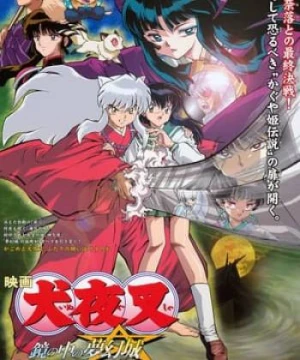 InuYasha 2: Tòa Lâu Đài Bên Kia Màn Gương - Inuyasha The Movie 2: The Castle Beyond The Looking Glass