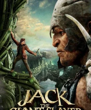 Jack và Đại Chiến Người Khổng Lồ - Jack the Giant Slayer