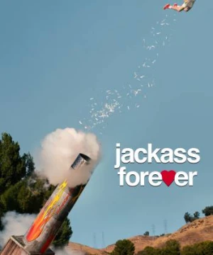 Jackass Forever - Jackass Forever