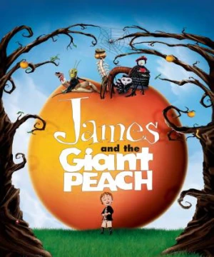 James and the Giant Peach - James and the Giant Peach