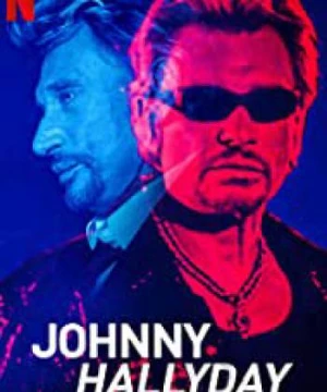 Johnny Hallyday: Hơn cả Rock - Johnny Hallyday: Beyond Rock