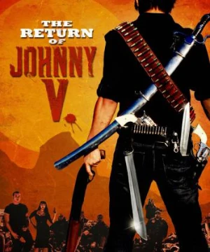 Johnny V Tái Xuất - Return of Johnny V