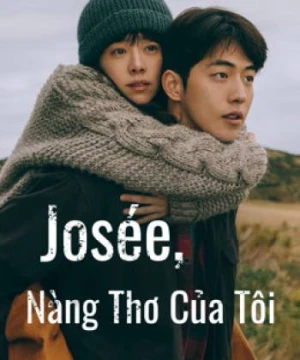 Josée, Nàng Thơ Của Tôi - Josée