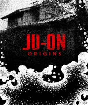 JU-ON: Khởi nguồn - JU-ON: Origins