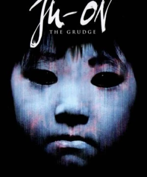 Ju-on: The Grudge - Ju-on: The Grudge