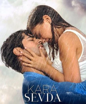 Kara Sevda (Phần 1) Endless Love / Tình yêu bất tận