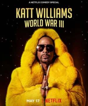 Katt Williams: Thế chiến III - Katt Williams: World War III