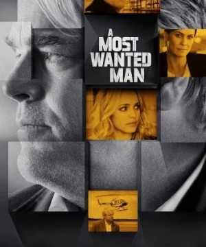 Kẻ Bị Truy Nã - A Most Wanted Man