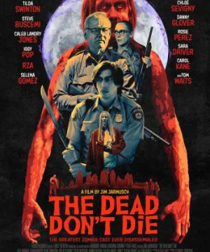 Kẻ Chết Không Chết The Dead Don't Die