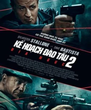 Kế Hoạch Đào Tẩu 2: Địa Ngục - Escape Plan 2: Hades