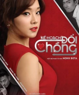 KẾ HOẠCH ĐỔI Chồng - Husband Swap