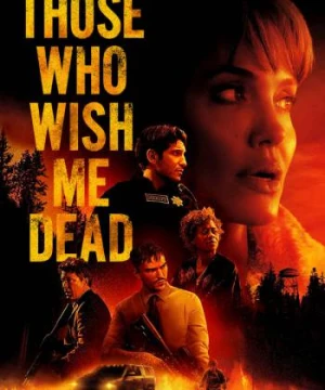 Kẻ Nguyền Ta Chết - Those Who Wish Me Dead