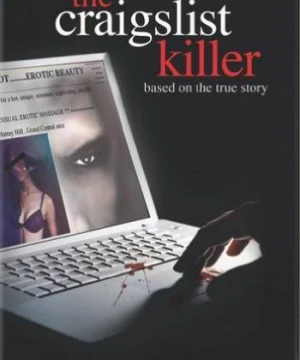 Kẻ sát nhân trên mạng Craiglist - The Craigslist Killer